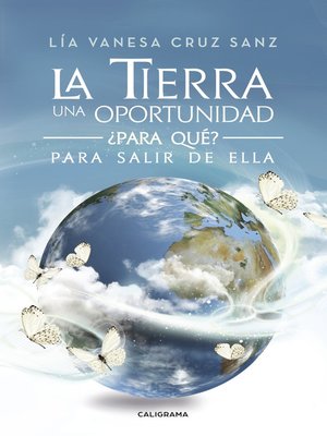 cover image of La Tierra una oportunidad... ¿Para qué? Para salir de ella